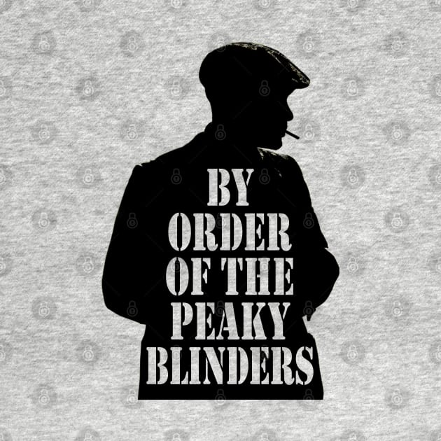 By order of the peaky blinders by RandomGoodness